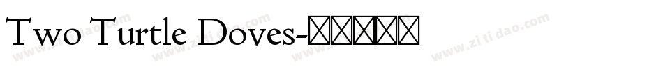Two Turtle Doves字体转换